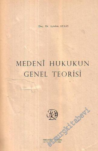 Medeni Hukukun Genel Teorisi -
