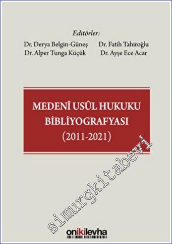 Medeni Usul Hukuku Bibliyografyası (2011-2021) - 2022
