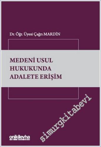 Medeni Usul Hukukunda Adalete Erişim -        2025