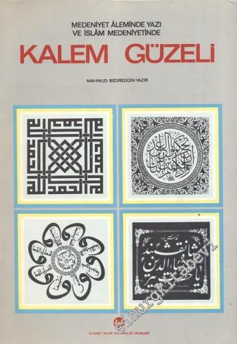 Medeniyet Âleminde Yazı ve İslam Medeniyetinde Kalem Güzeli 1 - 2. Kit