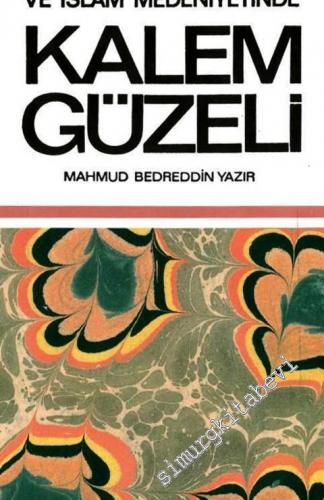 Medeniyet Âleminde Yazı ve İslam Medeniyetinde Kalem Güzeli Kısım: 3 -