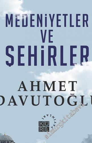 Medeniyetler ve Şehirler -