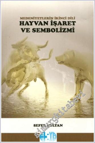 Medeniyetlerin İkinci Dili Hayvan İşaret ve Sembolizmi -        2021