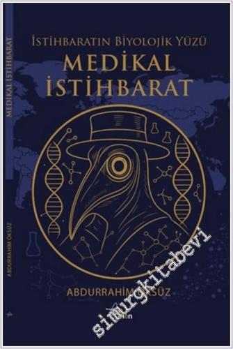 Medikal İstihbarat: İstihbaratın Biyolojik Yüzü -        2025