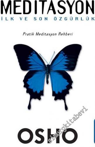 Meditasyon: İlk ve Son Özgürlük, Pratik Meditasyon Rehberi -        2019