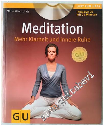 Meditation (mit Audio-CD) : Mehr Klarheit und innere Ruhe (GU Multimedia, Inklusive CD mit 70 Minuten) -        2011