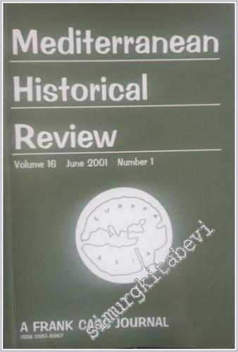 Mediterranean Historical Review - Case: Political Uses Of The Past - Sayı: 1 - Vol: 16      June 2001