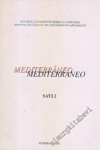 Mediterraneo: İstanbul Üniversitesi Edebiyat Fakültesi İspanyol ile İtalyan Dilleri Edebiyatı Dergisi - Sayı 2       2000