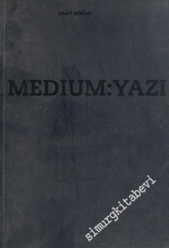 Medium: Yazı -        1999