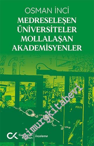 Medreseleşen Üniversiteler Mollalaşan Akademisyenler -