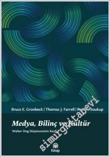 Medya Bilinç ve Kültür : Walter Ong Düşüncesinin Keşfi -        2025
