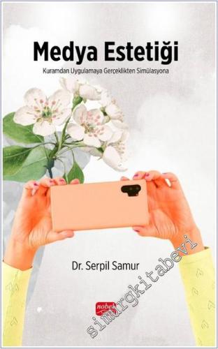 Medya Estetiği : Kuramdan Uygulamaya, Gerçeklikten Simülasyona -        2025