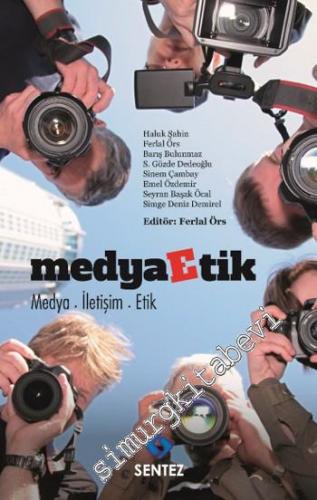Medya Etik: Medya, İletişim, Etik -