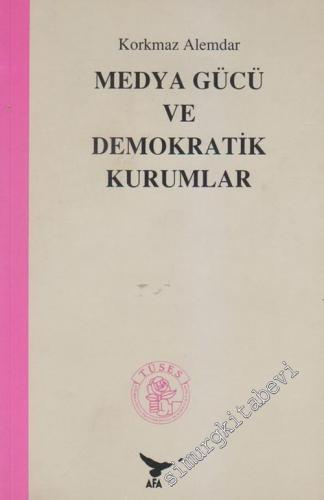 Medya Gücü ve Demokratik Kurumlar -        1999