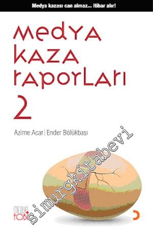 Medya Kaza Raporları 2 -