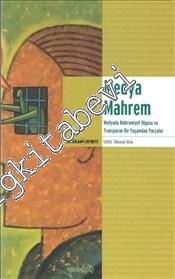 Medya Mahrem: Medyada Mahremiyet Olgusu ve Transparan Bir Yaşamdan Parçalar -