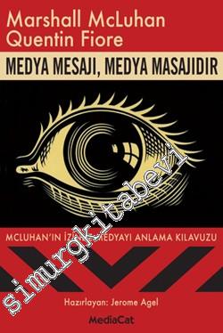 Medya Mesajı, Medya Masajıdır: Mcluhan'ın İzinde Medyayı Anlama Kılavuzu -