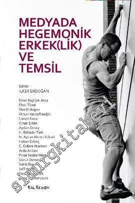 Medyada Hegemonik Erkek(lik) ve Temsil -