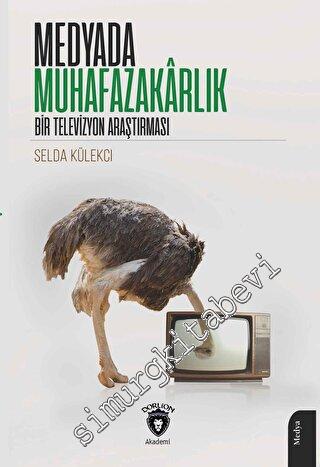 Medyada Muhafazakârlık Bir Televizyon Araştırması -        2023