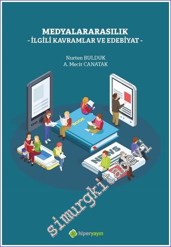 Medyalararasılık : İlgili Kavramlar ve Edebiyat -        2022