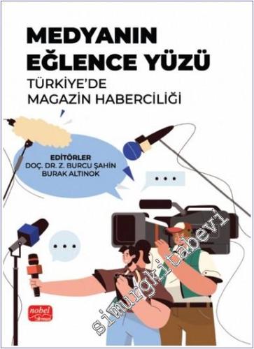 Medyanın Eğlence Yüzü : Türkiye'de Magazin Haberciliği -        2025