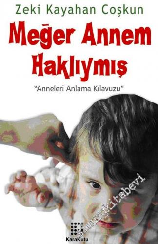 Meğer Annem Haklıymış Anneleri Kullanma Kılavuzu  -