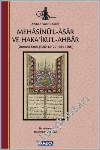 Mehasinül - Asar ve Hakaikul - Ahbar : Osmanlı Tarihi (1209-1219 - 1794-1805) -        2018