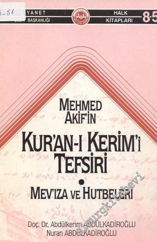 Mehmed Akif'in Kuran - ı Kerim'i Tefsiri ( Mev'iza ve Hutbeleri )