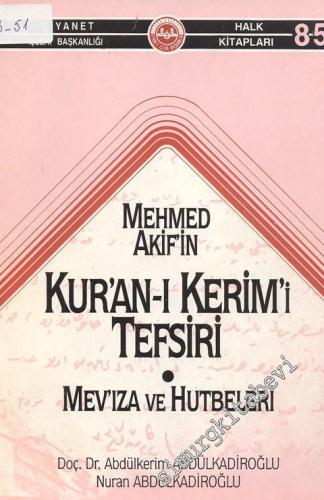 Mehmed Akif'in Kuran - ı Kerim'i Tefsiri ( Mev'iza ve Hutbeleri ) -
