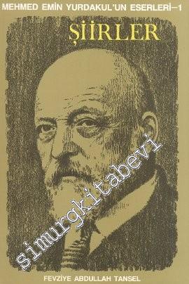 Mehmed Emin Yurdakul'un Eserleri 1: Şiirler -