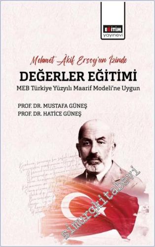 Mehmet Akif Ersoy'un İzinde Değerler Eğitimi - MEB Türkiye Yüzyılı Maarif Modeli'ne Uygun -        2025