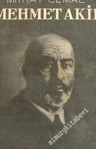 Mehmet Akif: Hayatı, Seciyesi, Sanatı, Eserleri, Ek (Kitapta Bahsi Geçen Muharririn Eserleri) -        1939