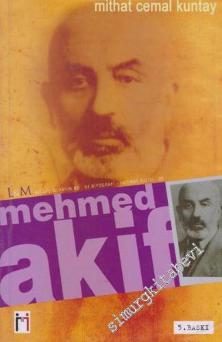 Mehmet Akif: Hayatı, Seciyesi, Sanatı -        2007