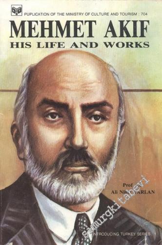 Mehmet Akif : His Life and Works -        1984