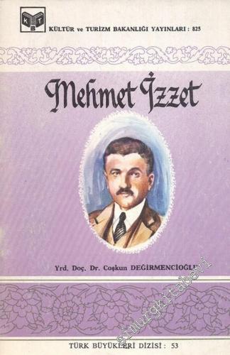 Mehmet İzzet: Hayatı, Eserleri, Sosyal Felsefesi 1891 - 1933