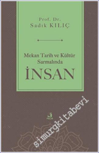 Mekan Tarih ve Kültür Sarmalında İnsan -        2023