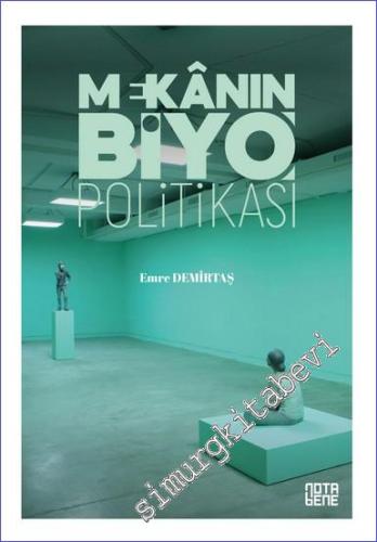 Mekanın [Biyo]Politikası -        2023