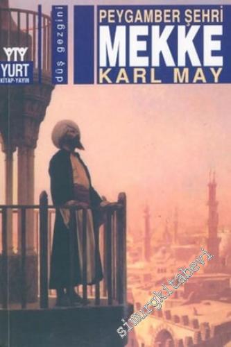 Mekke: Peygamber Şehri