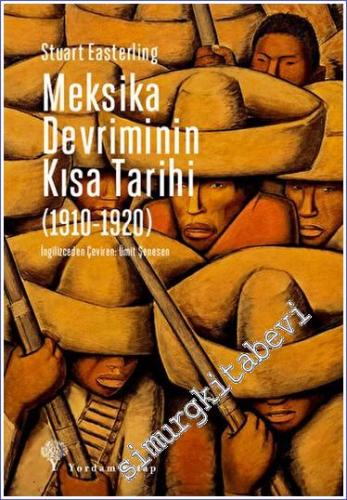 Meksika Devriminin Kısa Tarihi (1910-1920) -        2023