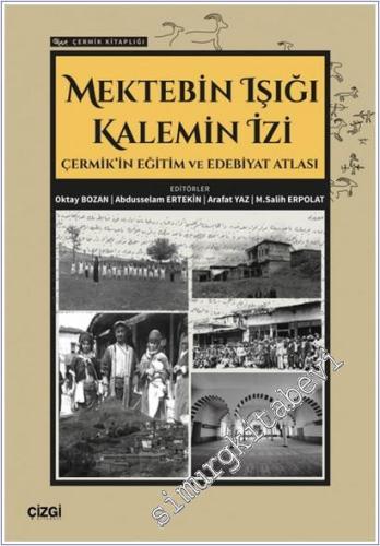 Mektebin Işığı Kalemin İzi : Çermik'in Eğitim ve Edebiyat Atlası -        2025