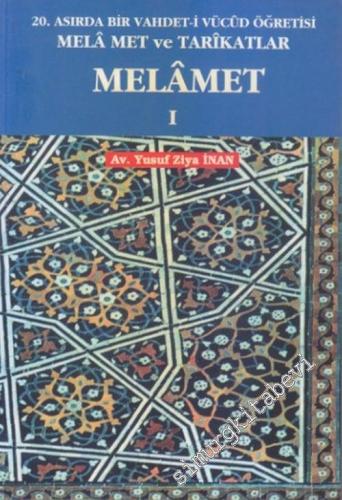 Melâmet 1: Melâmet ve Tarikatlar - 20. Asırda Bir Vahdet-i Vücud Öğret