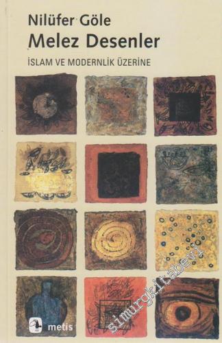 Melez Desenler: İslam ve Modernlik Üzerine