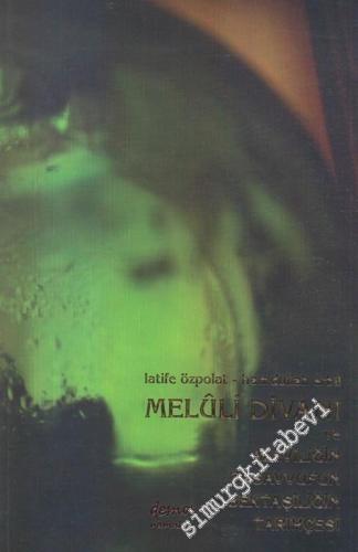 Meluli Divanı ve Aleviliğin, Tasavvufun, Bektaşiliğin Tarihçesi -        2006