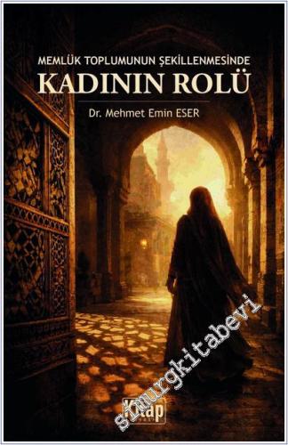 Memlük Toplumunun Şekillenmesinde Kadının Rolü - 2026