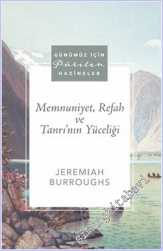 Memnuniyet, Refah ve Tanrı'nın Yüceliği -