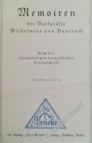 Memoiren der Markgräfin Wilhelmine von Bayreuth: Nach der eigenhändige