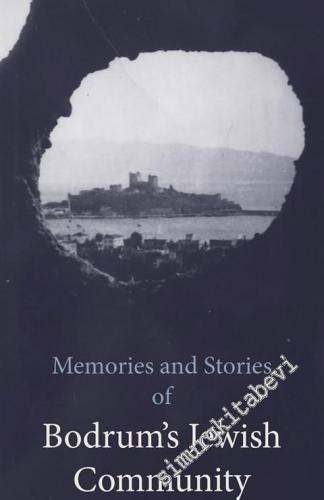 Memories and Stories of Bodrum's Jewish Community -