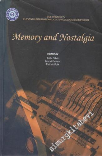 Memory And Nostalgia: Proceddings Of The Eleventh İnternational Cultural Studies Symposium ( Mayıs 2007) -
