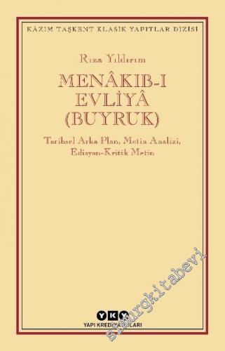 Menakıb-ı Evliya (Buyruk) : Tarihsel Arka Plan - Metin Analizi - Edisy
