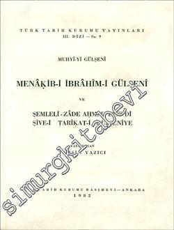 Menakib-i İbrahim-i Gülşeni ve Şemleli-zâde Ahmed Efendi Şive-i Tarikat-i Gülşeniye -        1982